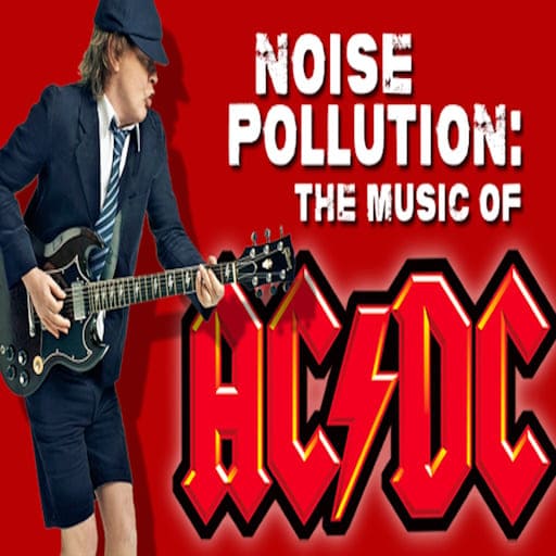 Noise Pollution The Music of AC/DC Tickets 2024/2025 SanDiego.Theater